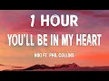 Download Lagu [1HOUR] NIKI - You'll Be in My Heart (Lyrics) ft. Phil Collins