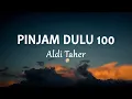Download Lagu Aldi Taher - Pinjam Dulu 100 (Lirik Lagu)