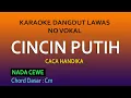 Download Lagu CINCIN PUTIH CACA HANDIKA - KARAOKE DANGDUT LAWAS NO VOKAL - NADA CEWE