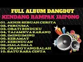 Download Lagu DANGDUT KENDANG RAMPAK JAIPONG, BASS MANTAP,AUDIO JERNIH,AKHIR SEBUAH CERITA, PERCUMA,OBATI RINDUKU