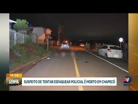 Suspeito de tentar esfaquear policial é morto em Chapecó