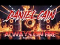 Download Lagu Daniel Cain - 𝐀𝐋𝐖𝐀𝐘𝐒 𝐎𝐍 𝐅𝐈𝐑𝐄 (HARDSTYLE 2025)