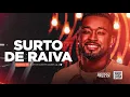 TOQUE DEZ   SURTO DE RAIVA
