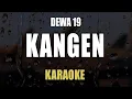 Download Lagu Kangen - Dewa 19 ( Karaoke )