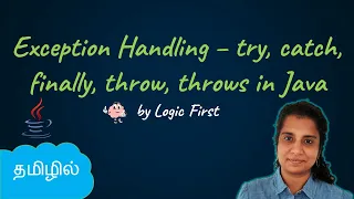 Java Exception Handling Try Catch Finally Throw Throws Java Course in Tamil Logic First Tamil