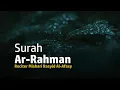 Download Lagu Surah Rahman Starting with Maqam Nahawand Irama - Mishary Rashid Alafasy Quran Recitation Tilawat