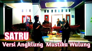 Download SATRU VERSI ANGKLUNG MUSTIKA WULUNG SIDAYU MP3