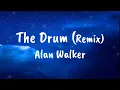 Download Lagu The Drum (Remix) - Alan Walker| Video Lyrics