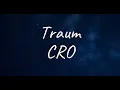 CRO - Traum (Lyrics)