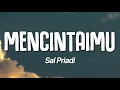 Download Lagu Sal Priadi - Mencintaimu (Lirik)