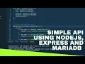 Simple API using NodeJS Express and MariaDB
