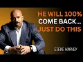 Download Lagu He Will 100% Come Back… Just Do This 💯💔🧠 | Steve Harvey 🔥 Motivational Speech