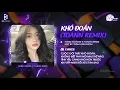 Download Lagu [Track TikTok] Khó Đoán (Toann Remix) - Hưng Hoàng ♫ Cuộc Đời Thật Khó Đoán Không Biết Phải Nói...🍹
