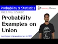 Probability Examples on Union Lesson 29 Probability Statistics Learning Monkey