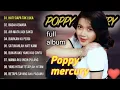 Lagu POPPY MERCURY - Full Album | Best of Poppy | bikin kembali ke masa lalu