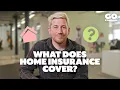 What Does Home Insurance Cover Go Compare