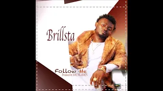 brillsta follow me official audio 