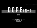 Download Lagu BTS 방탄소년단 - (Full 3D Audio) DOPE (쩔어)