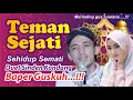 Download Lagu Terbaru guskuh... TEMAN SEJATI MAMAS GANTENG ULINNUHA CILACAP