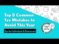 Top 8 Common Tax Mistakes to Avoid This Year Tips for Individuals Small Businesses