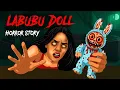 Download Lagu Labubu Doll Horror Story | Haunted Labubu | Horror Stories in Hindi | Horror Homies | सच्ची कहानी