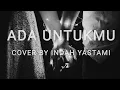 Lagu Ada Untukmu - Tyok Satrio Cover + Lyrics Indah Yastami