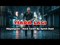 Tiada Lagi - Mayangsari | Rock Cover By Synth Dust
