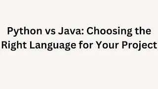 Python vs Java Choosing the Perfect Language for Your Project