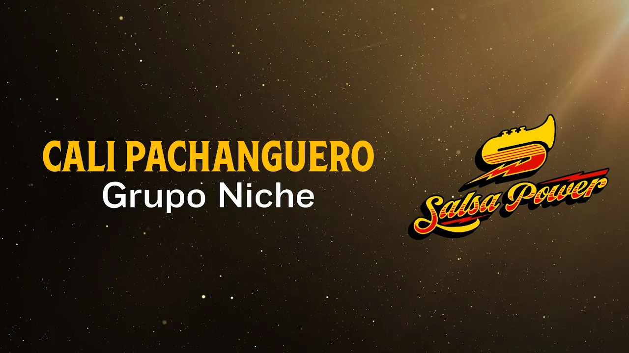 Cali Pachanguero, Grupo Niche, Video Letra - Salsa Power