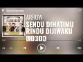 Download Lagu Arrow - Sendu Di Hatimu Rindu Di Jiwaku [Lirik]