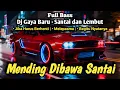 Lagu Dj Slow Gaya Baru 2026 🔥| • Jika Harus Berhenti | • Melepasmu | • Begitu Nyatanya
