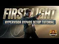 007 First Light Hypervisor Bypass Setup
