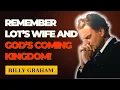 Download Lagu Remember Lot’s Wife and God’s Coming Kingdom! | Billy Graham Classic Sermon