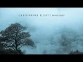 Christopher Elliott - Evolution II (Official Audio)