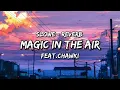 MAGIC IN THE AIR SLOWED+REVERB ||
