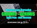 Lagu Karaoke Keroncong Gerimis Gerimis - Mus Mulyadi (Nada Pria) | Lirik HD