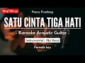 Download Lagu Satu Cinta Tiga Hati - Pance Pondaag (Karaoke Akustik | Female Key)