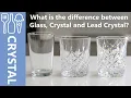 What is the diffrence between Glass Crystal and Lead Crystal