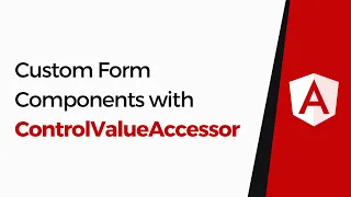 How to create custom form components in Angular with ControlValueAccessor