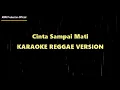 Download Lagu Cinta Sampai Mati Karaoke (Reggae Version)