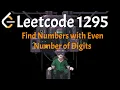 Find Numbers with Even Number of Digits - Leetcode 1295 python