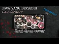 Download Lagu Ghea Indrawari - Jiwa Yang Bersedih | Real drum cover ( Rock Version ) by Reza zulfikar
