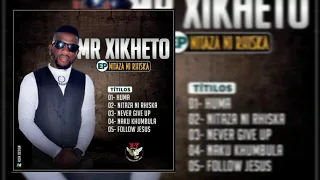 mr xikheto nita ku khumbula
