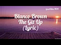 Blanco Brown - The Git Up (Lyrics)
