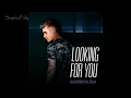 Justin Bieber ft Migos: Looking For You ~lyrics~