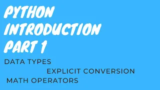 Python Introduction Part 1 Data types Maths Operator Explicit Conversion