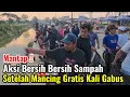 Download Lagu Mantap‼️Aksi Bersih Bersih Sampah Kali Gabus Setelah Acara Mancing Gratis