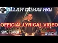 Download Lagu Allah Duhai Hai Song Lyrics | Race 3