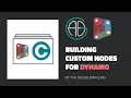 Building Custom Nodes in Dynamo