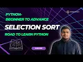 Selection Sort In Python Python - Beginner to Advance codingwithspy